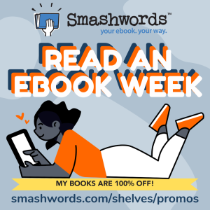 Read an eBook Week at Smashwords Mar. 3-9, 2024
